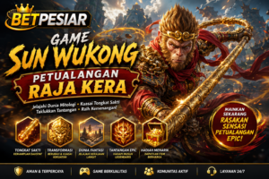 BETPESIAR: Panduan Game Sun Wukong Petualangan Raja Kera